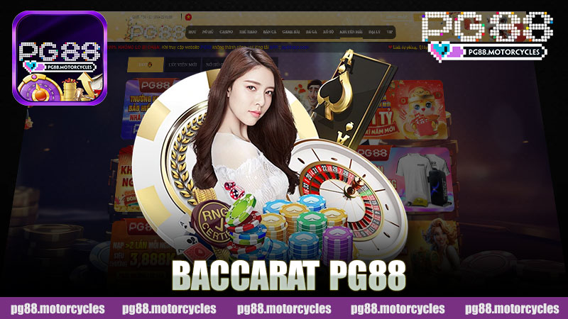 Khám Phá Trò Chơi Baccarat Nhà Cái PG88 - Hành Trình Thú Vị Qua Những Đêm Tươi Đẹp