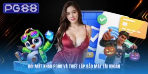 Đổi Mật Khẩu PG88 Và Thiết Lập Bảo Mật Tài Khoản