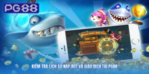 Kiểm Tra Lịch Sử Nạp Rút Và Giao Dịch Tại PG88