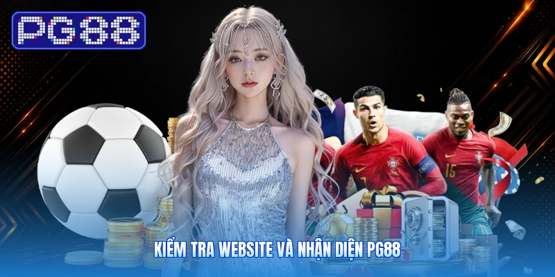 Kiểm Tra Website Và Nhận Diện PG88