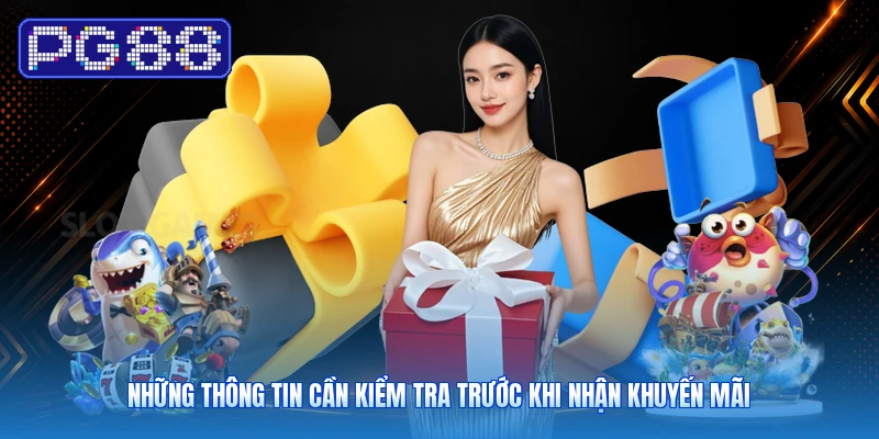 Những Thông Tin Cần Kiểm Tra Trước Khi Nhận Khuyến Mãi