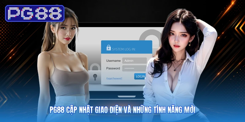 PG88 Cập Nhật Giao Diện Và Những Tính Năng Mới