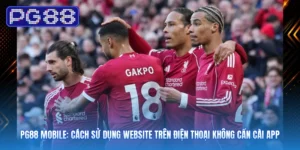 PG88 Mobile: Cách Sử Dụng Website Trên Điện Thoại Không Cần Cài App