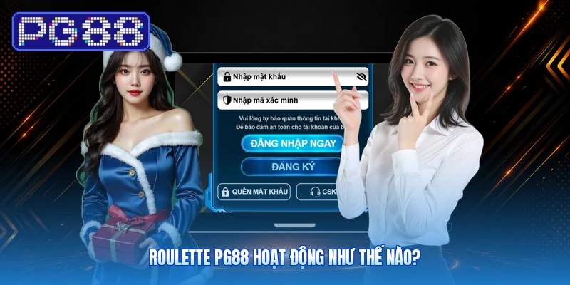Roulette PG88 Hoạt Động Như Thế Nào?