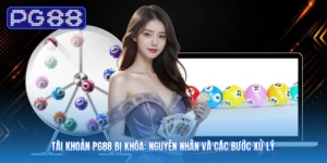 Tài Khoản PG88 Bị Khóa: Nguyên Nhân Và Các Bước Xử Lý